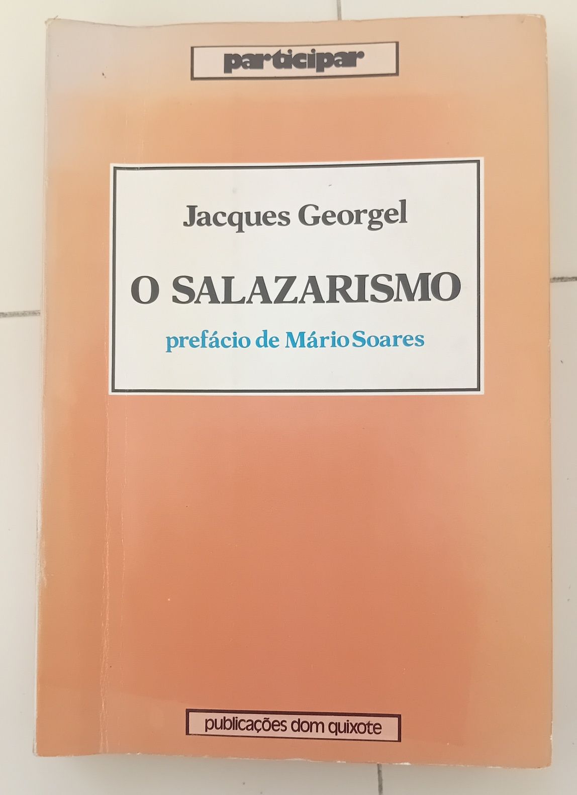 Jacques Georgel "O Salazarismo"