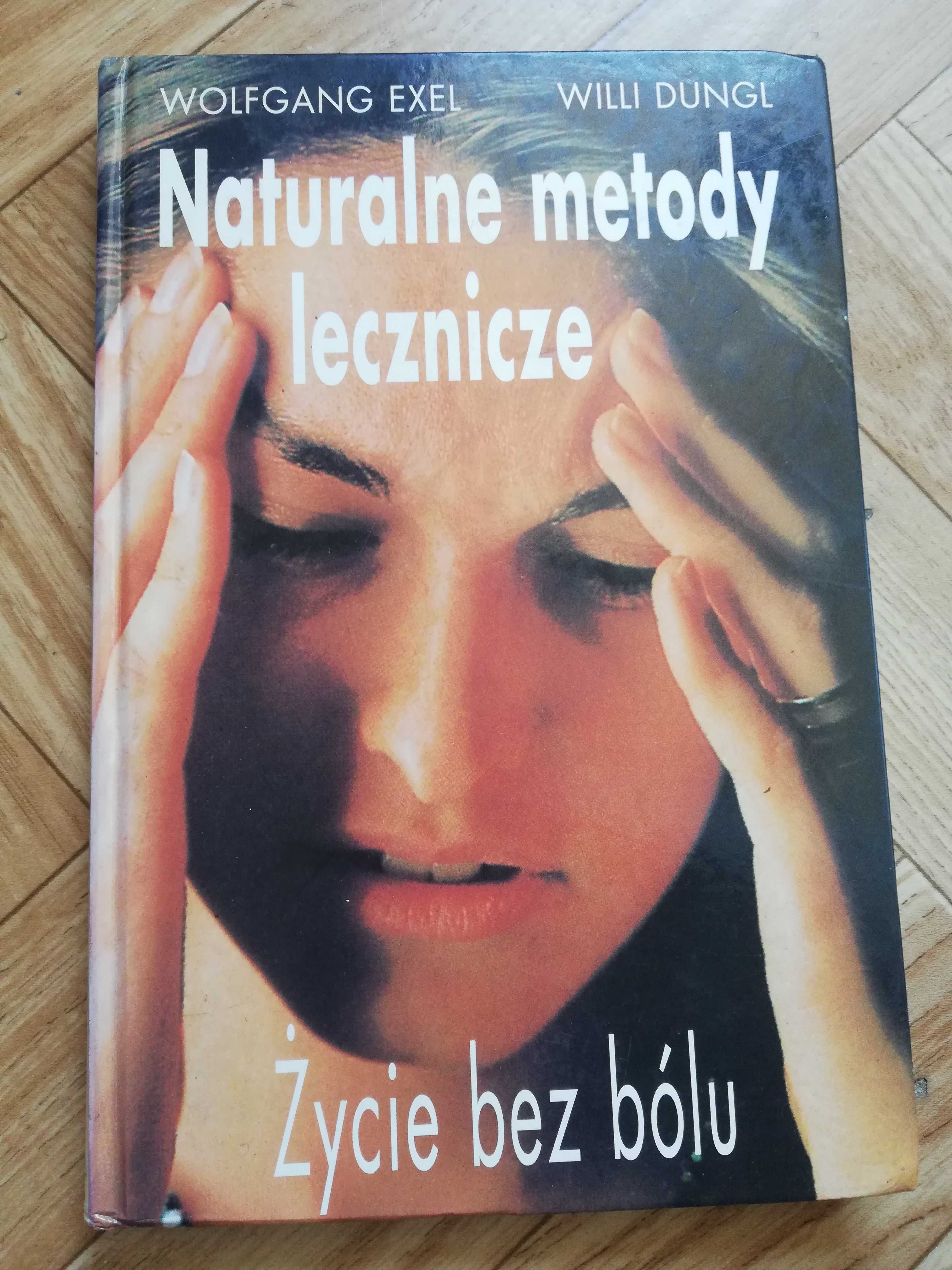 ksiazka: ,,Naturalne metody leczenia-zycie bez bolu"
