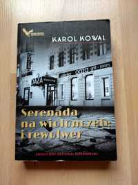 Karol Kowal - Serenada na wiolonczelę i rewolwer