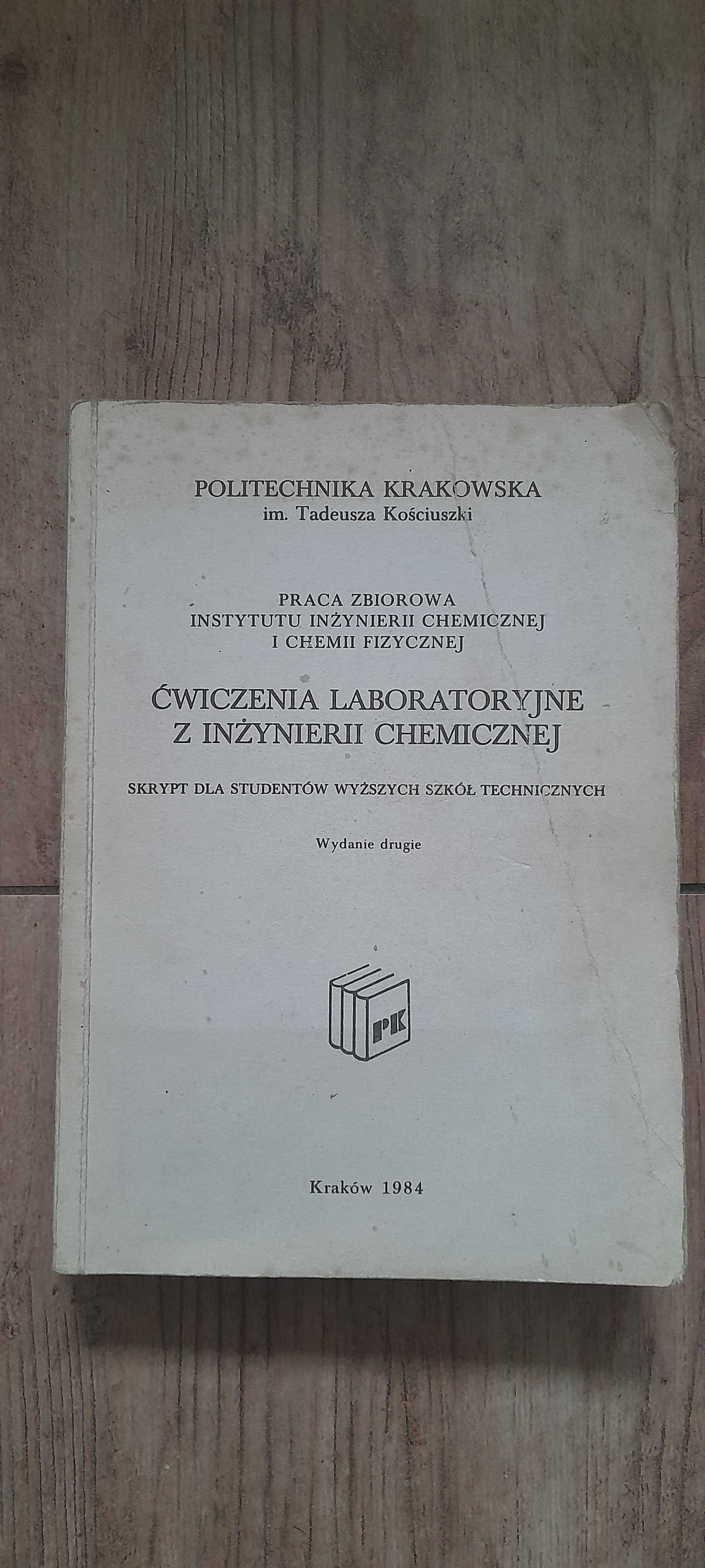 "Ćwiczenia Laboratoryjne z Inżynierii Chemicznej" - PK, Kraków 1984