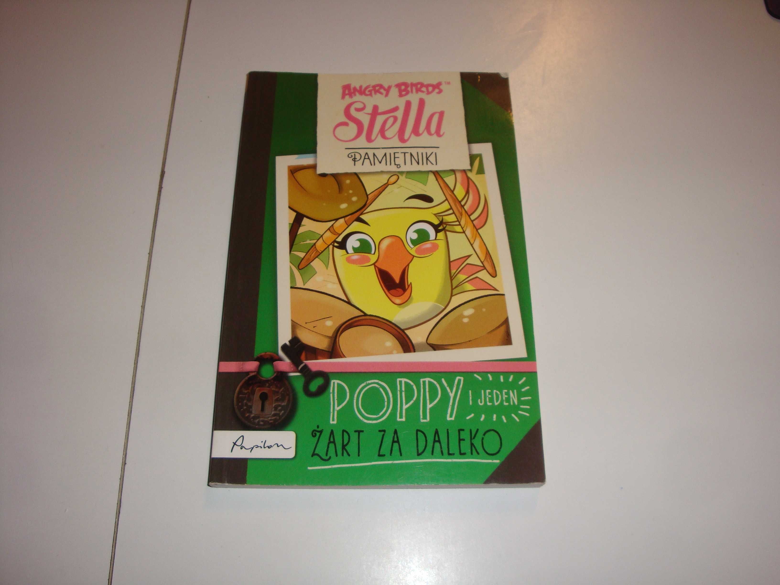 Angry Birds. Stella Pamiętniki. Poppy i jeden żart za daleko