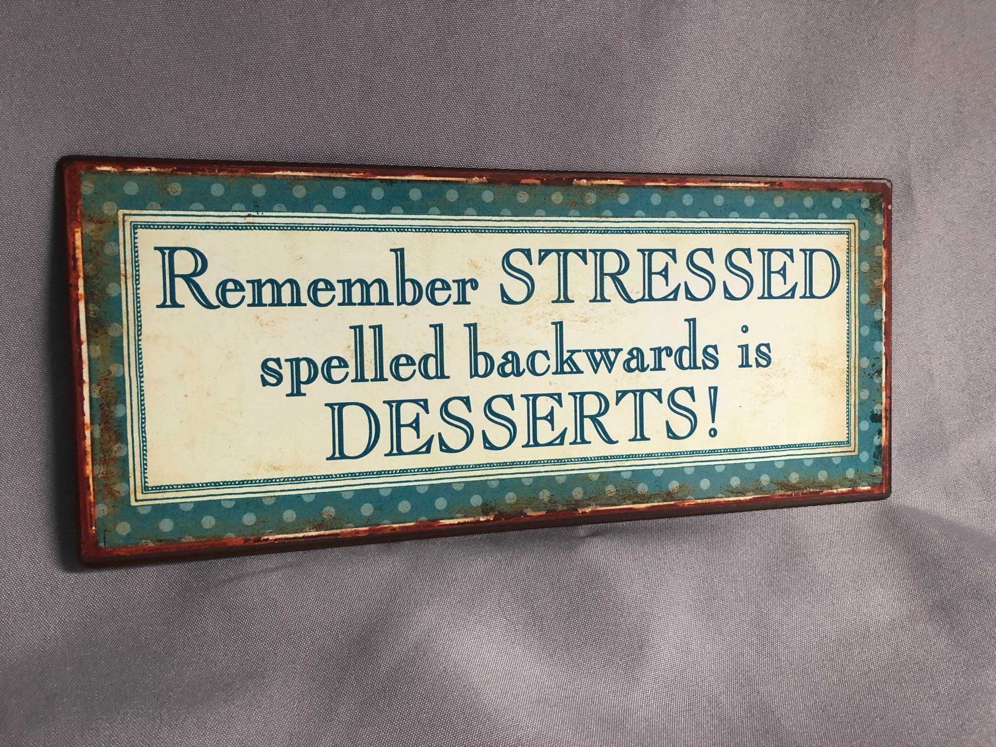 Tabliczka dekoracyjna "Remember Stressed " nowa