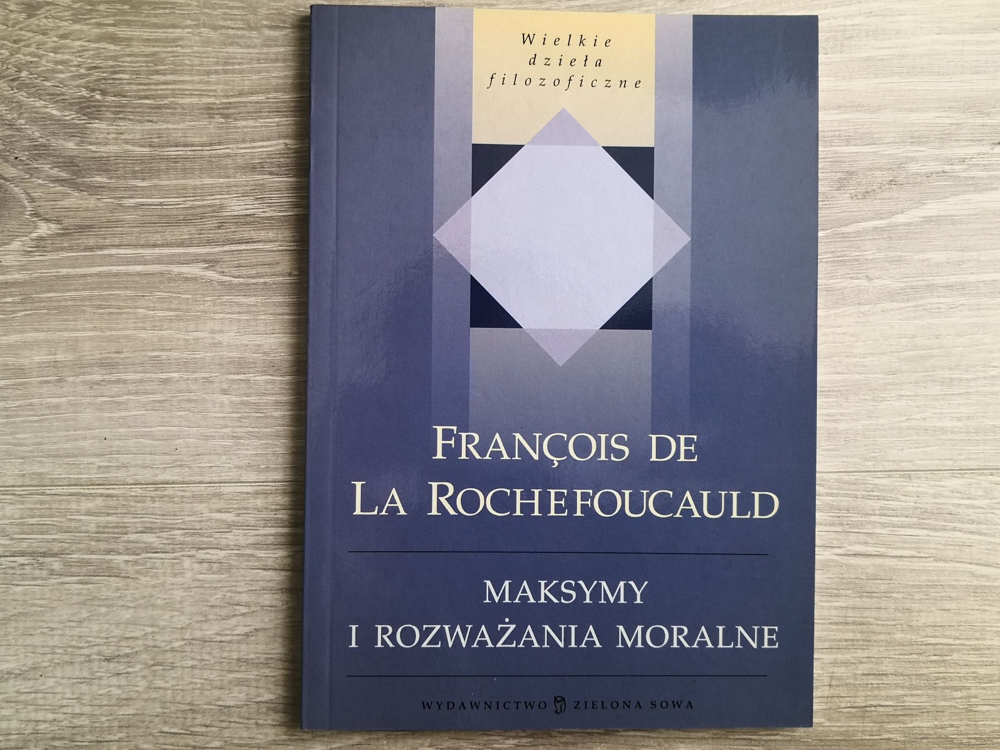 Maksymy i rozważania moralne : Francois De La Rochefoucauld