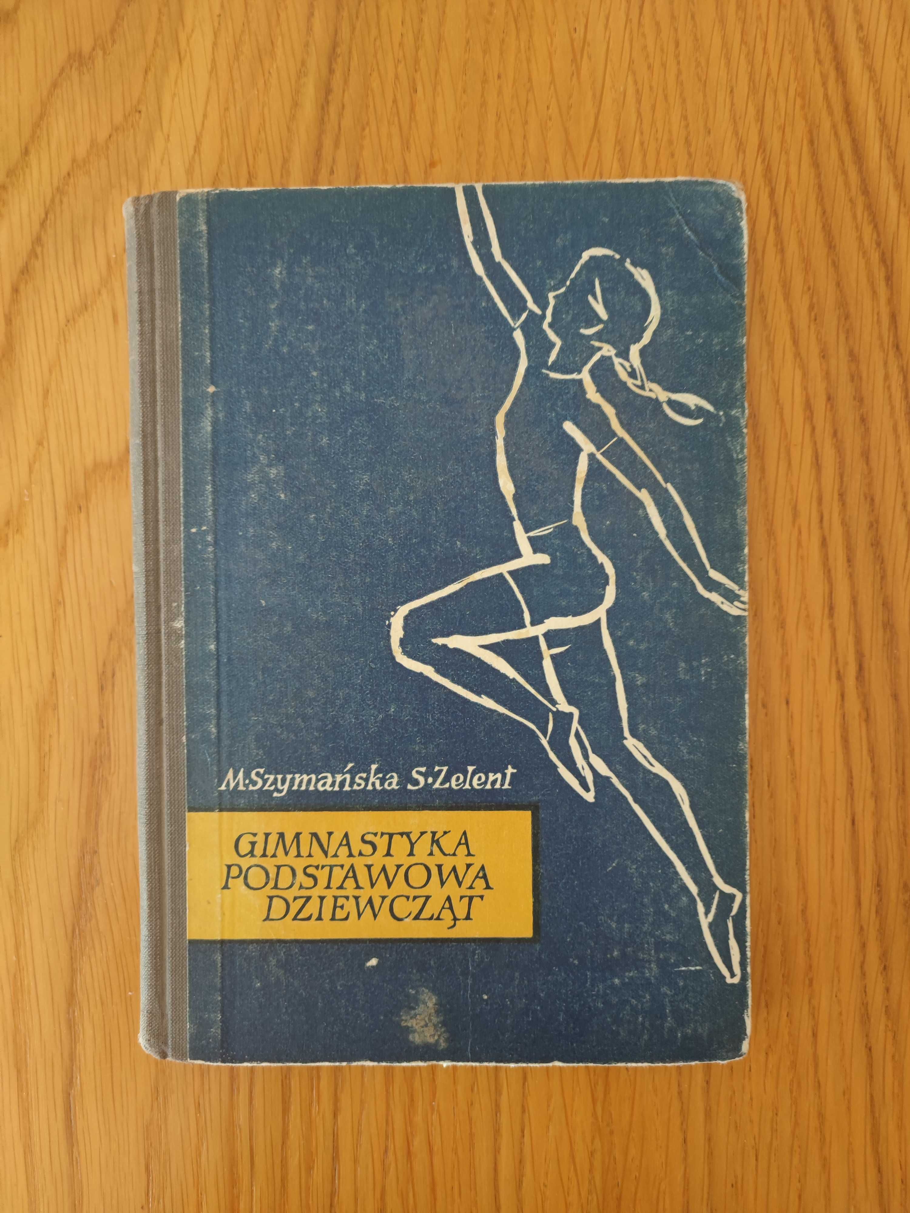 Szymańska Zelent Gimnastyka podstawowa dziewcząt 11-18 lat