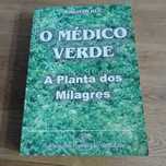 Vendo livro O médico verde  A planta dos milagres