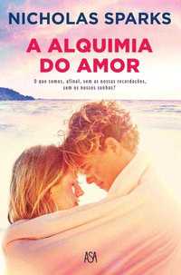 "A Alquimia do Amor" de Nicholas Sparks