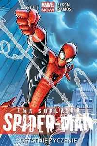 Ostatnie życzenie. The Superior Spider-Man. Tom 1