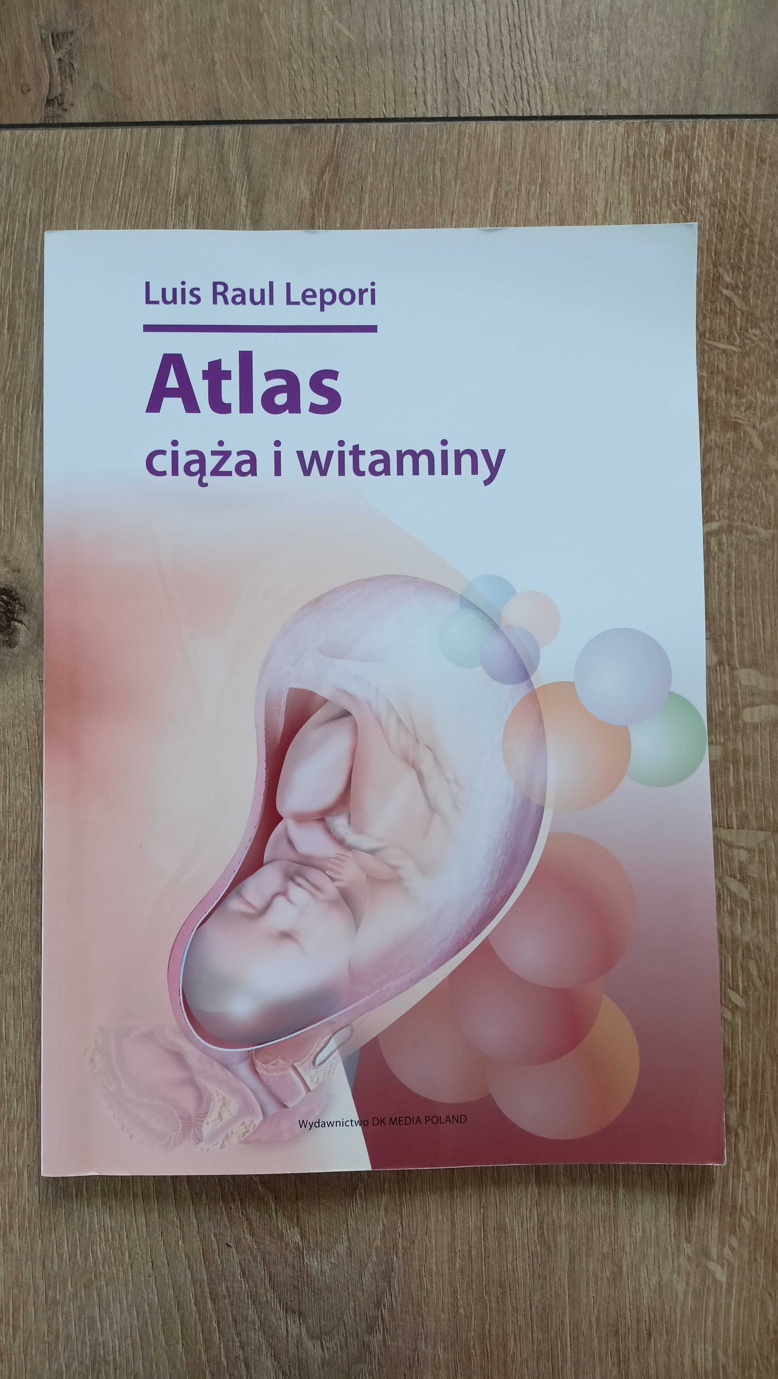 Atlas ciąża i witaminy - Luis Raul Lepori