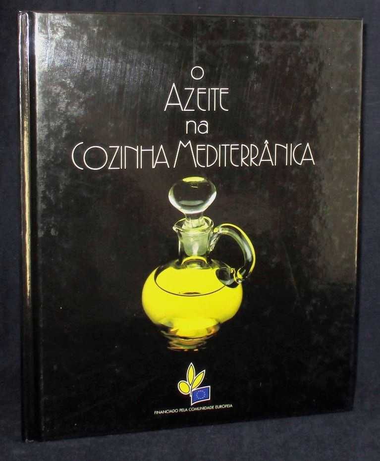 Livro O Azeite na Cozinha Mediterrânica Lourdes March e Alberto Lamas