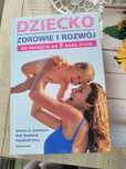 Dziecko - zdrowie i rozwój od poczęcia do 5 roku życia Poradnik