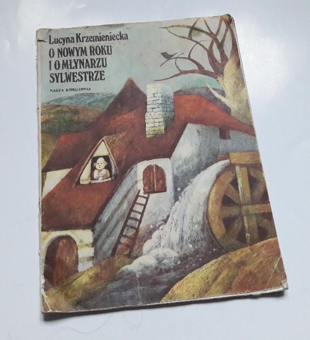 O Nowym Roku i o młynarzu Sylwestrze - Lucyna Krzemieniecka - wyd 1988