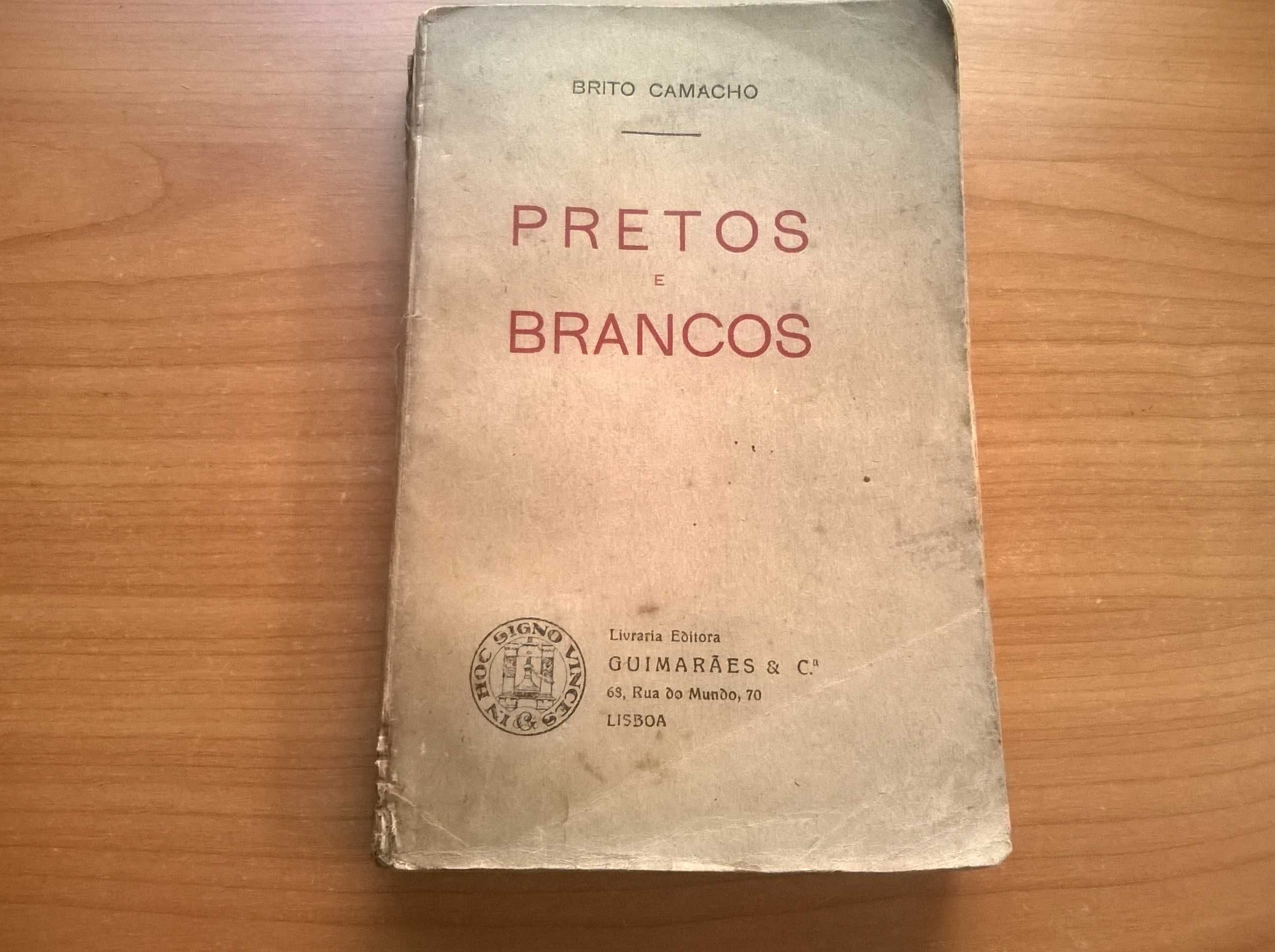 Pretos e Brancos (1.ª ed. 1926) - Brito Camacho