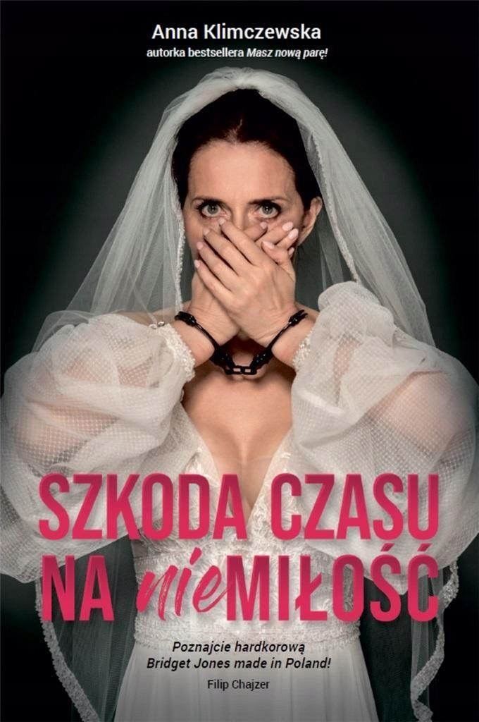 Szkoda Czasu Na Niemiłość, Anna Klimczewska