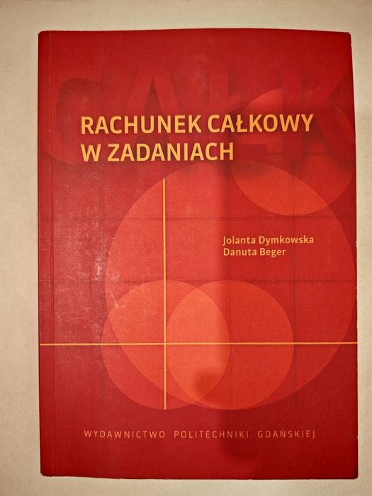 Rachunek całkowy w zadaniach - Politechnika Gdańska