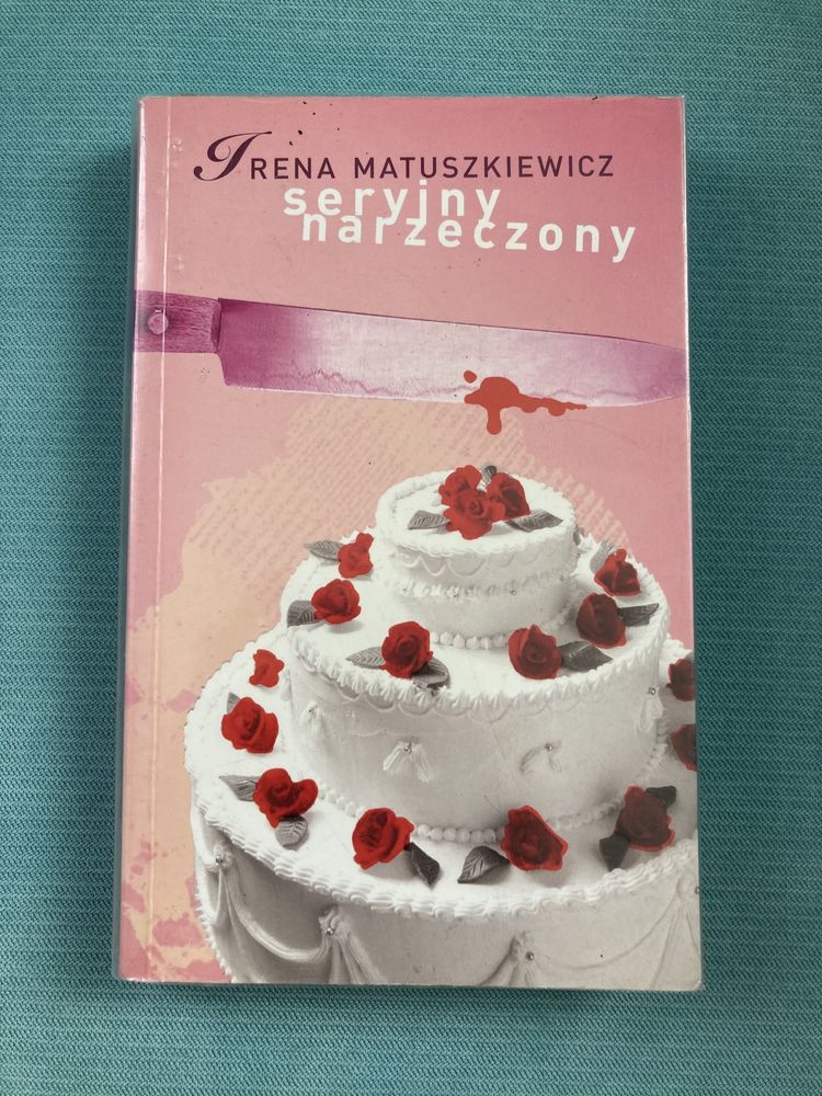 Książka „Seryjny narzeczony” Irena Matuszkiewicz