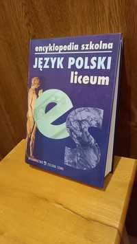 Encyklopedia szkolna Język polski liceum