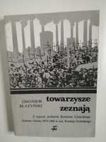 Zbigniew Błażyński " Towarzysze zeznają"