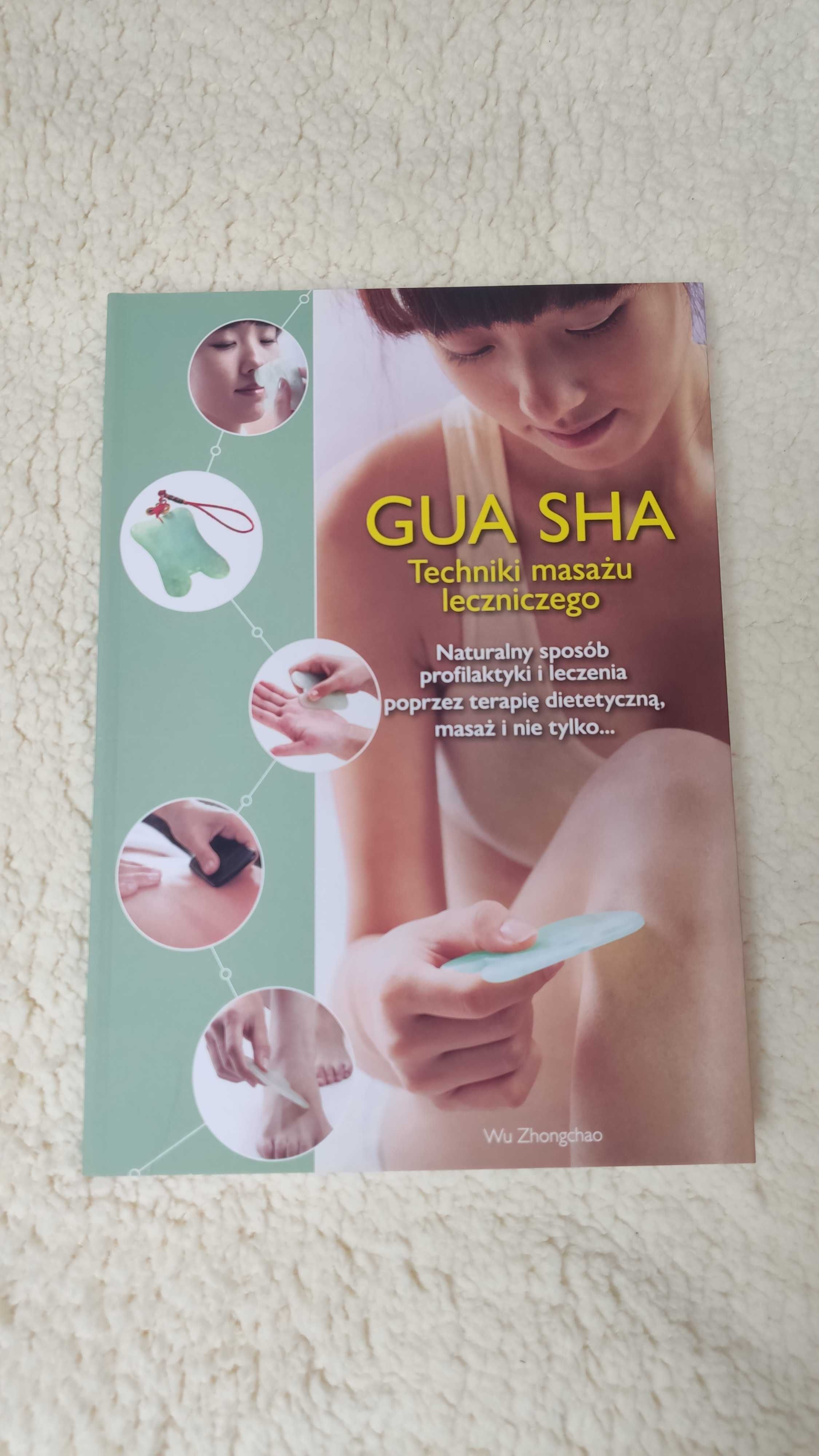 GUA SHA Techniki masażu leczniczego. NOWA