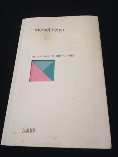 Os Poemas da Minha Vida, de Miguel Veiga