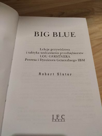 Big Blue Lekcje przywództwa i taktyka uzdrawiania przedsiębiorstw