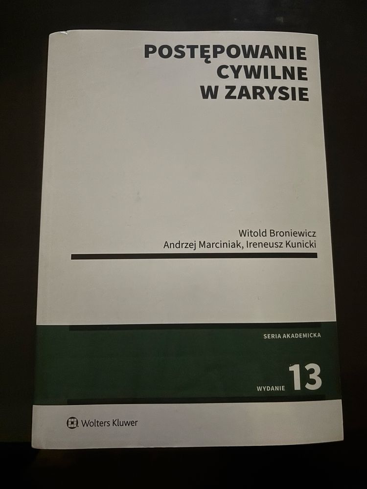 Postępowanie cywilne w zarysie Broniewicz Marciniak Kunicki