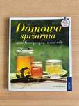 Domowa spiżarnia, sprawdzone przepisy i ważne rady