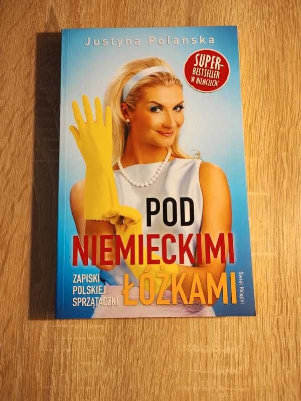 Książka " Pod niemieckimi łóżkami"Justyna Polańska