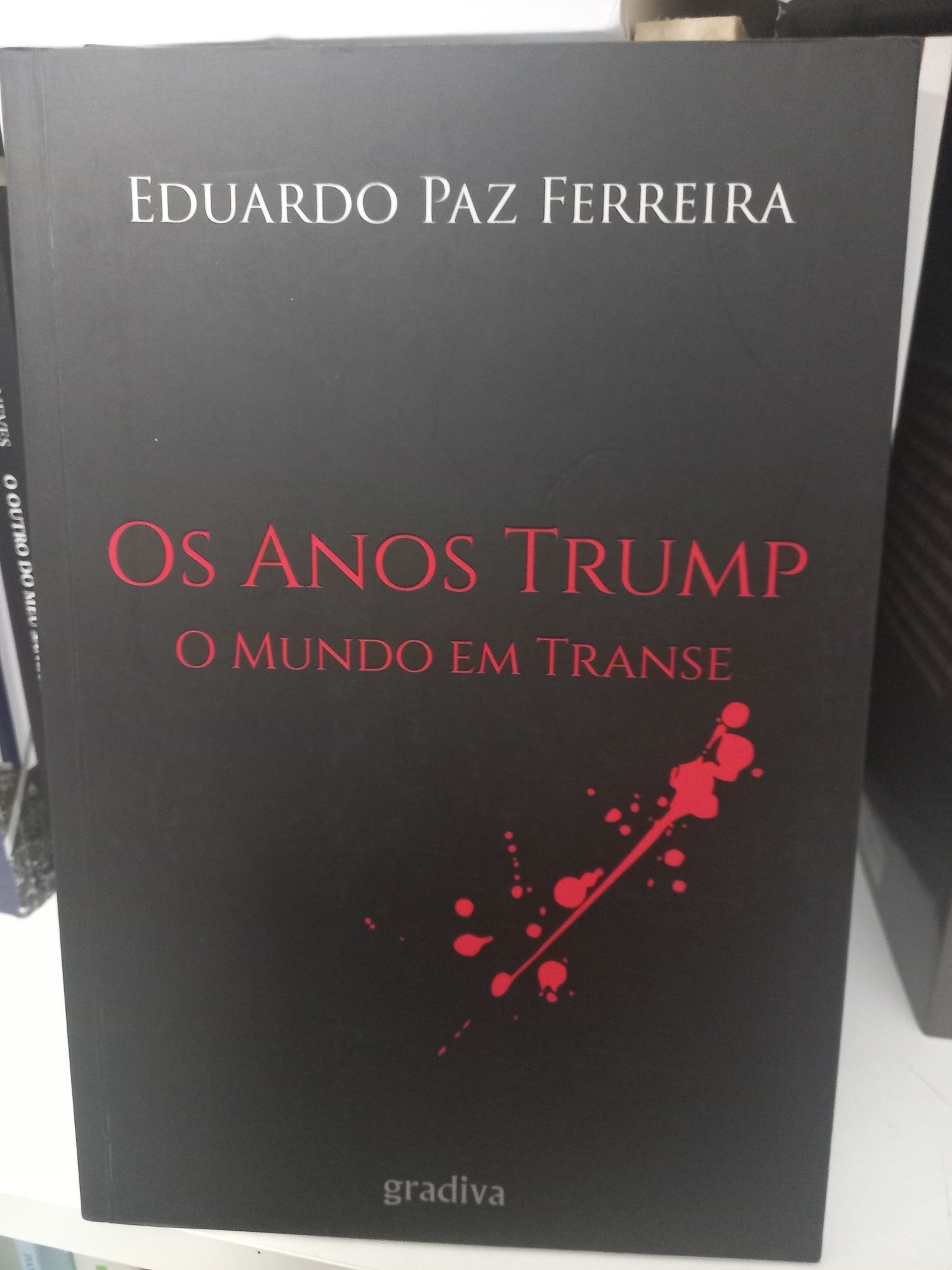 Os Anos Trump - o mundo em transe