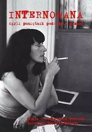 Internowana Czyli Pamiętnik Podwójnie Pisany