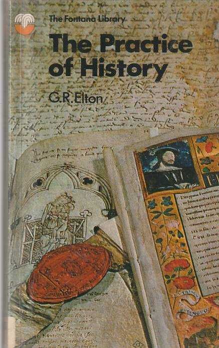 The practice of history-G. R. Elton-The Fontana Library