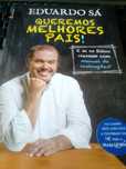 Queremos Melhores Pais, de Eduardo Sá