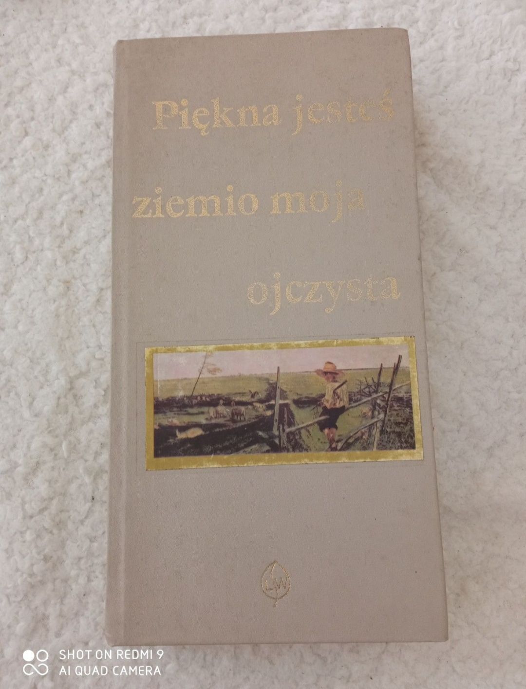 Piękna jesteś ziemio moja ojczysta. Antologia