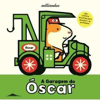 William Bee: A Garagem do Óscar /Óscar o Construtor /O Café do Óscar