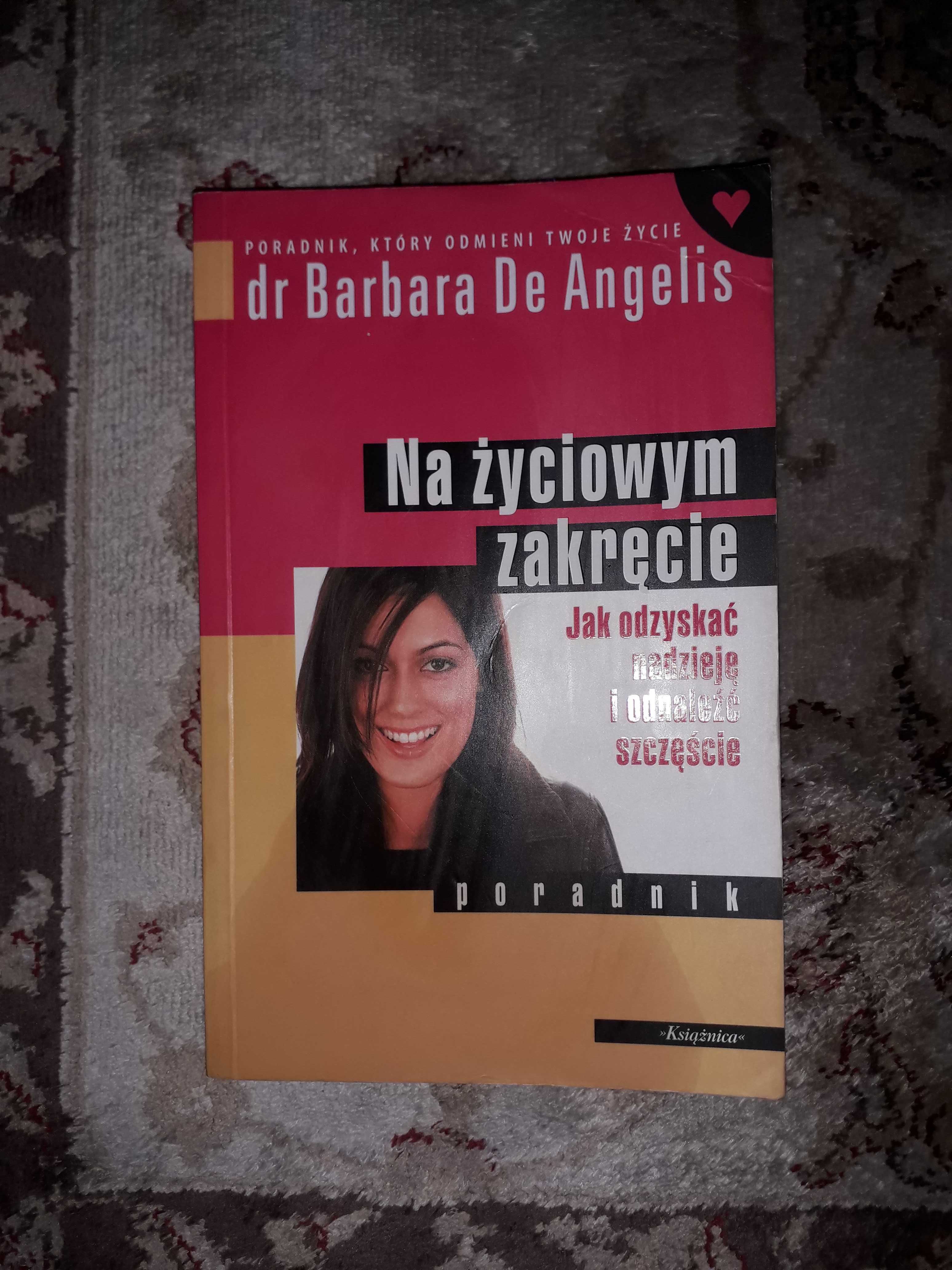 Dr Barbara de Angelis na życiowym zakręcie poradnik