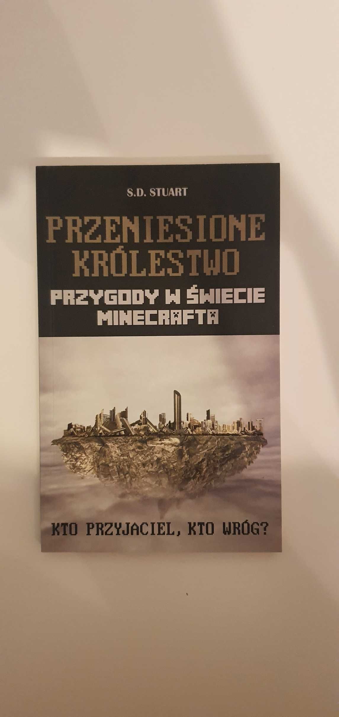 Przeniesione Królestwo | Przygody w świecie minecrafta | S.D. Stuart