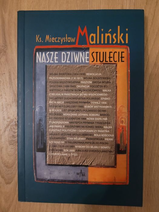 Ks. Mieczysław Maliński Nasze dziwne stulecie