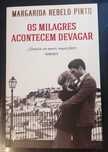 Livro Os Milagres Acontecem Devagar - Margarida Rebelo Pinto