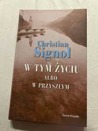 Christian Signol W tym zyciu albo przyszłym