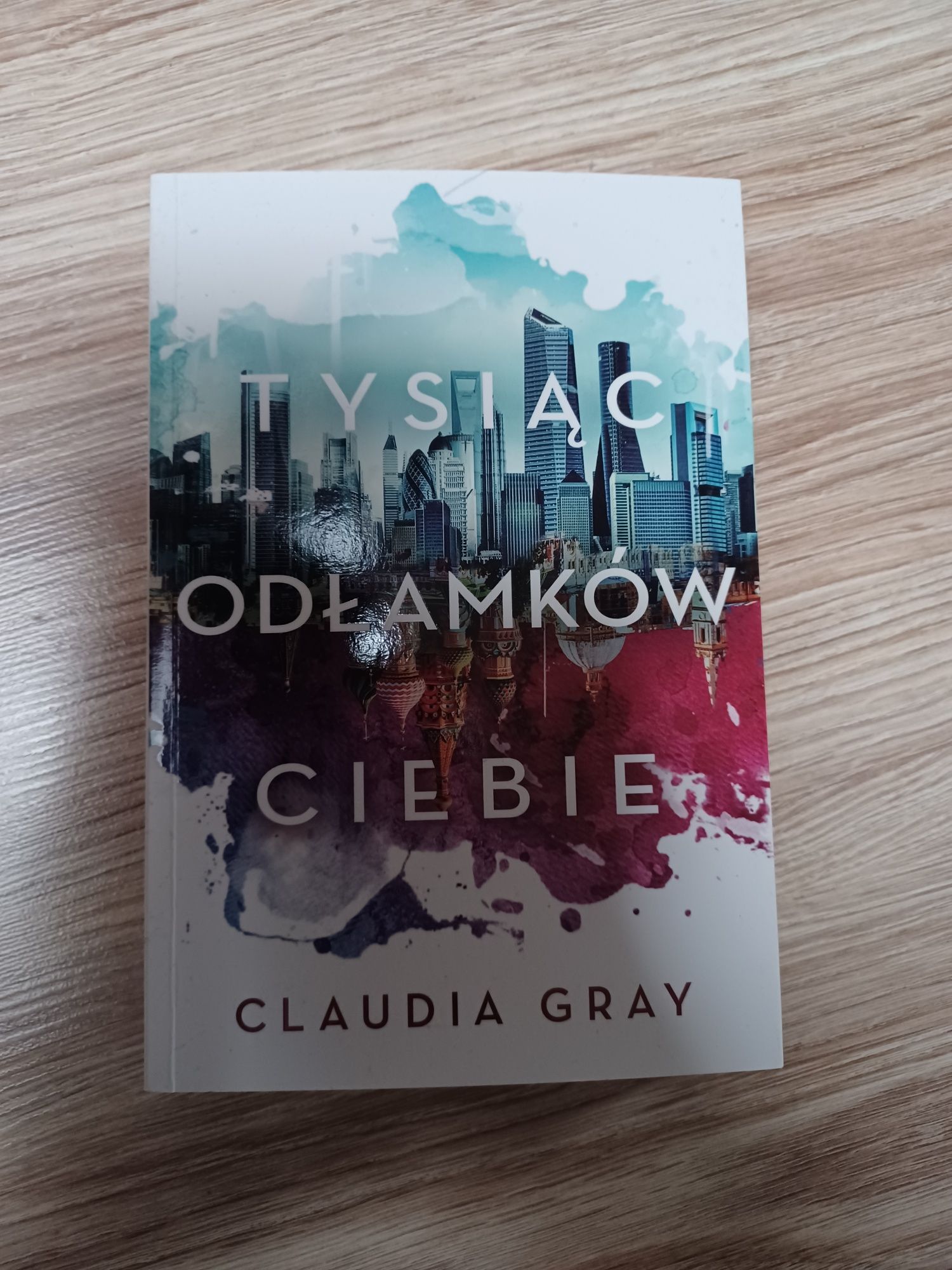 Tysiąc odłamków ciebie Claudia Gray