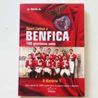 Livro Sport Lisboa e Benfica 100 gloriosos anos - A história 1