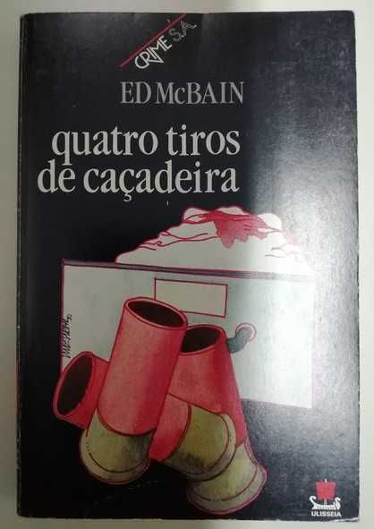 Quatro Tiros de Caçadeira - Ed McBain