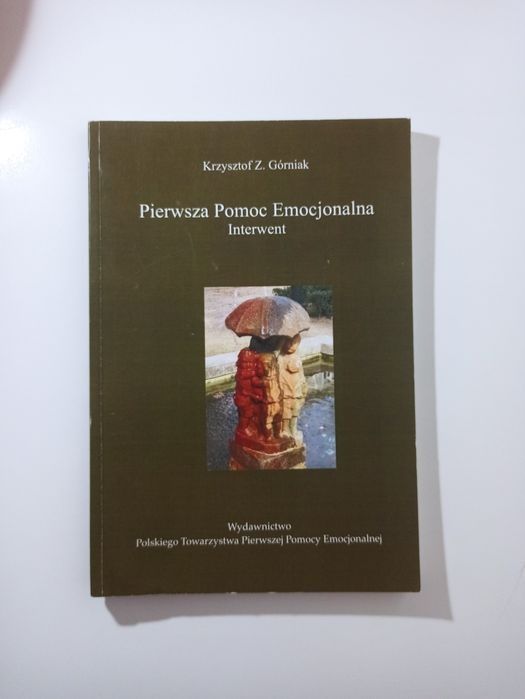 Krzysztof Z. Górniak Pierwsza Pomoc Emocjonalna Interwent