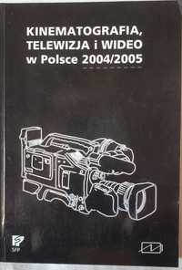 Kinematografia, Telewizja i Wideo w Polsce 2004/2005