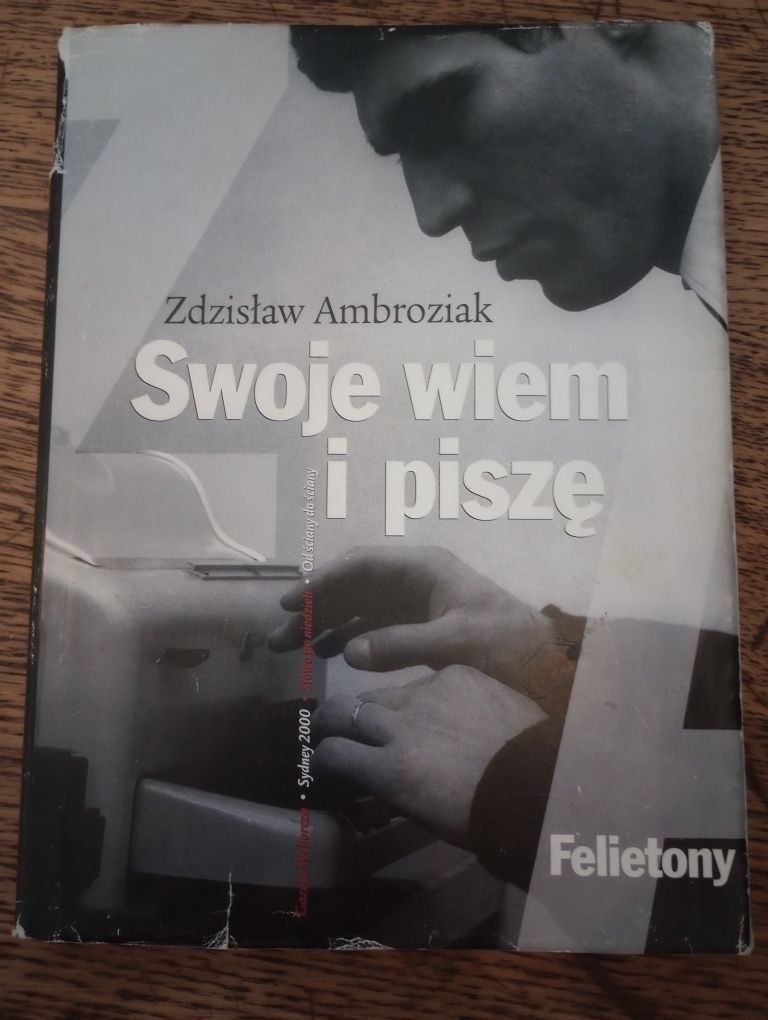 Swoje wiem i piszę. Zdzisław Ambroziak