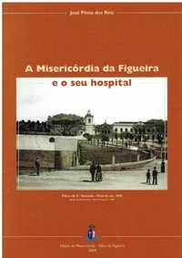 841 -  A Misericórdia da Figueira e o seu hospital