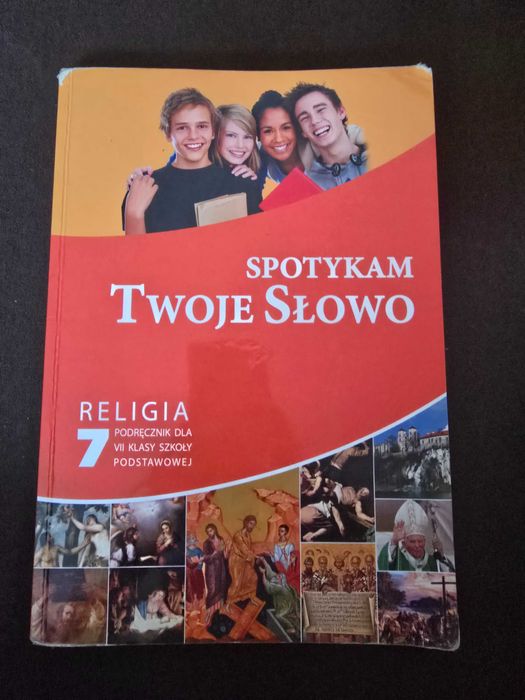 Podręcznik do religii dla klas 7 "Spotykam Twoje Słowo"