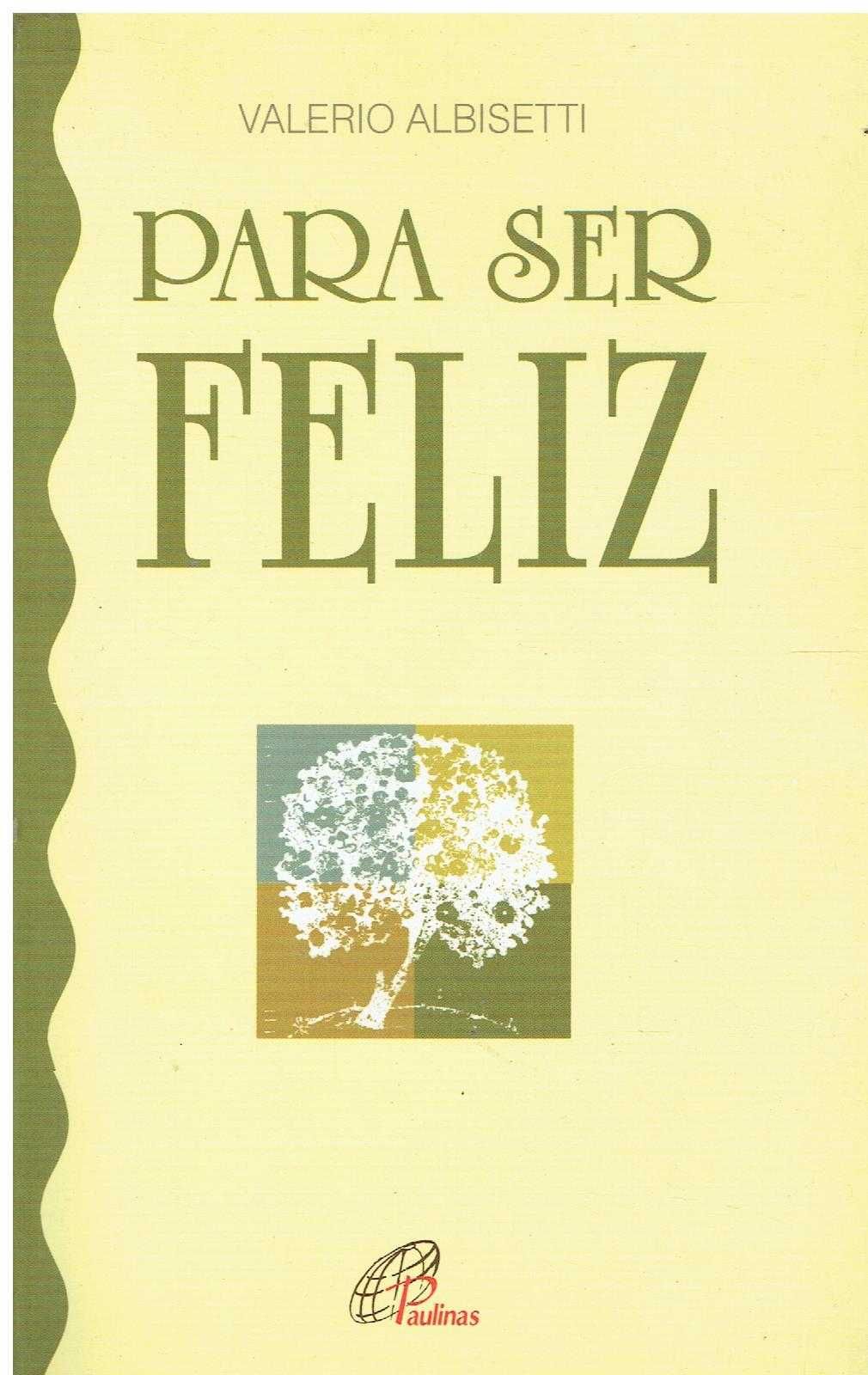 1932

Para Ser Feliz 
por Valério Albisetti