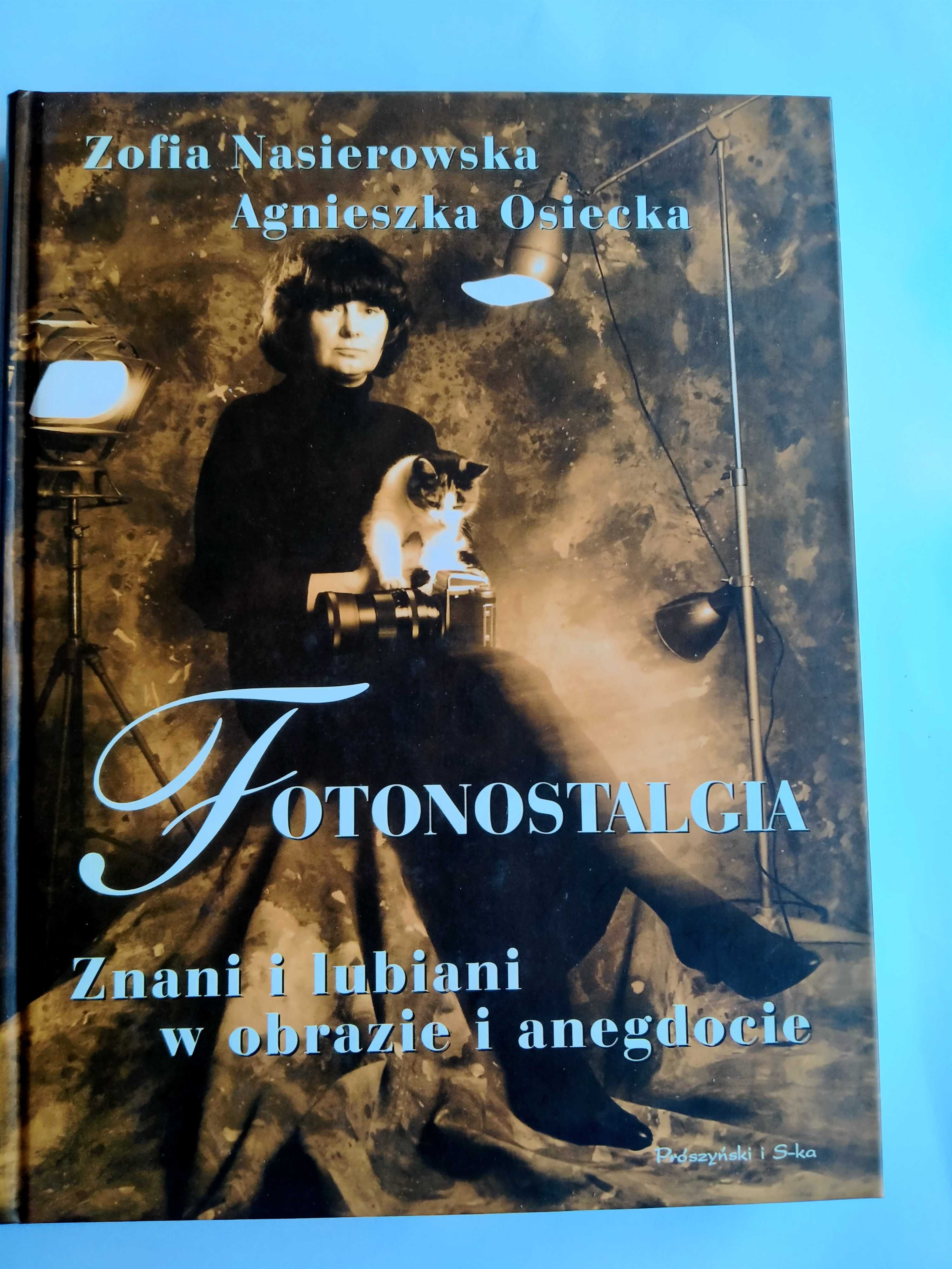 Fotonostalgia Znani i lubiani w obrazie i anegd - Nasierowska, Osiecka