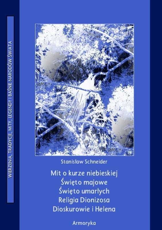 Mit o kurze niebieskiej. Święto majowe. Święto umarłych - S. Schneider