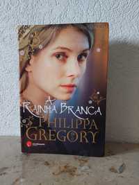 A Rainha Branca - Philippa Gregory